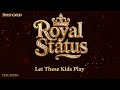 Deep Gold ROYAL STATUS Official Audio