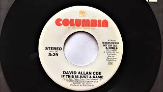 If This Is Just A Game , David Allan Coe , 1978