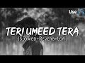 Teri Umeed Tera Intezar Unplugged Slowed And Reverb Indian Lofi Rishi Kapoor Diwana Lofi
