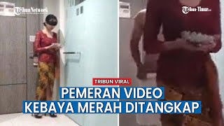 Polisi Tangkap 2 Pemeran Mesum Kebaya Merah Keduanya Warga Surabaya Mp4 3GP & Mp3