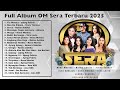 Full Album Terbaru OM Sera Live Blitar 2025