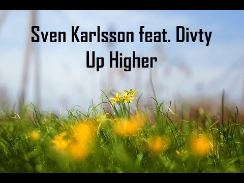 🔘 Sven Karlsson feat. Divty - Up Higher 🔘 Rock/Rock 2000s 🔘