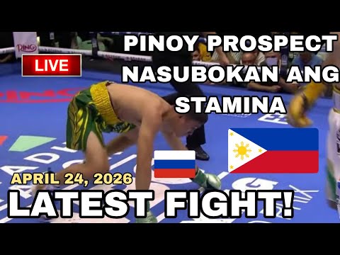LATEST FIGHT! April 24, 2026 l Pinoy prospect nasubokan ang stamina sa Russia