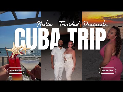 Meliá Trinidad Peninsula Cuba  | Couple Vacation Vlog