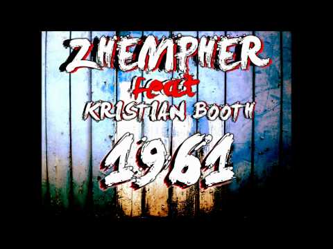 Zhempher feat. Kristian Booth - 1961 (Radio mix)