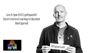 EDUXR Talks LIVE - Mark Sparwell - Social-Emotional Learning in Educat