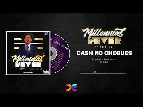 Jarimba The Cassannova -Cash No Cheques ft. Soleil