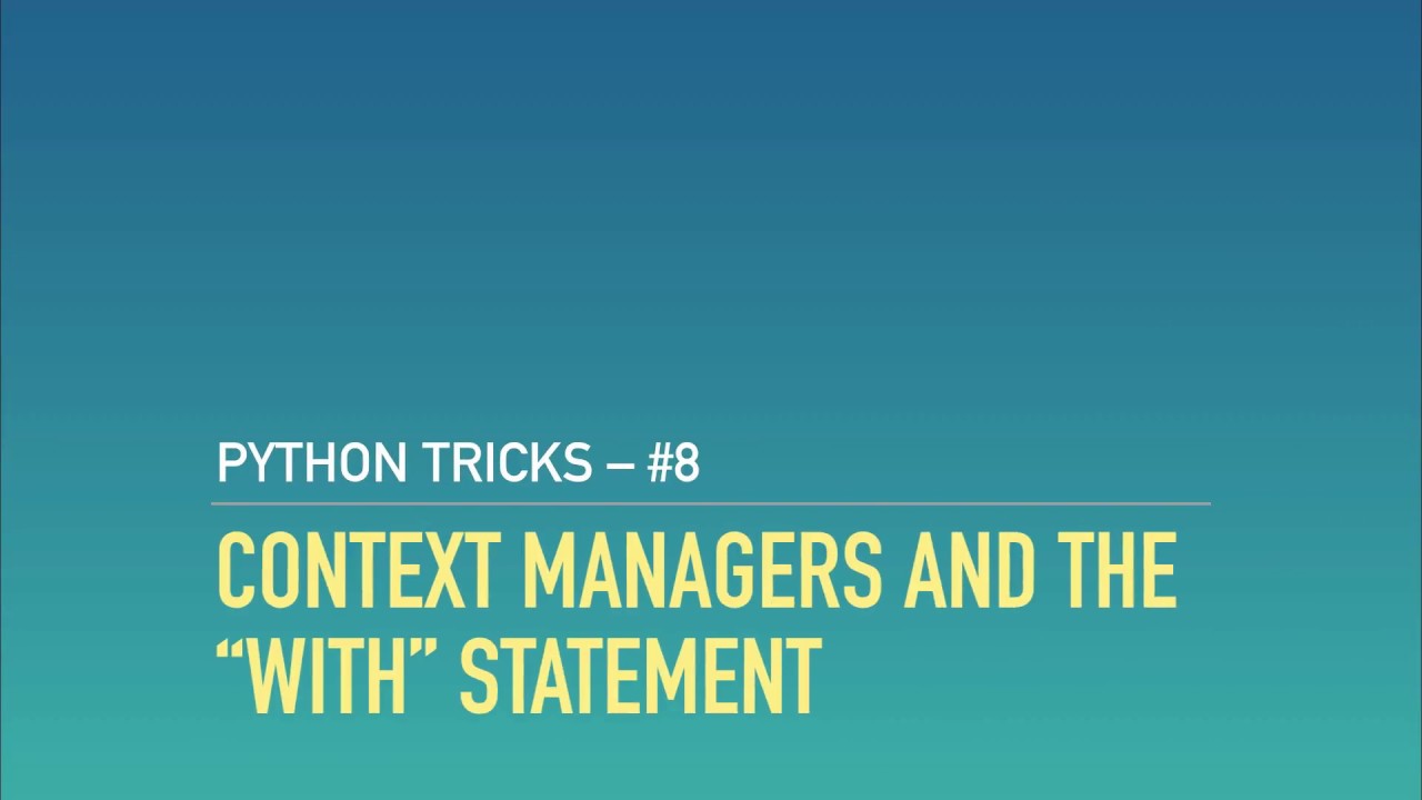 Python Context Managers and the 