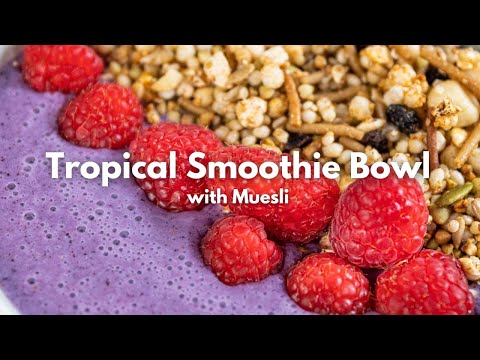 Tropical Smoothie Bowl with Muesli