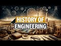 The History of Engineering (in exactly 20 minutes)