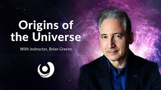 Varsity Tutors' StarCourse - Origins of the Universe with BRIAN GREENE