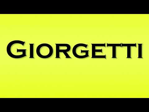 Pronunciation of Giorgetti