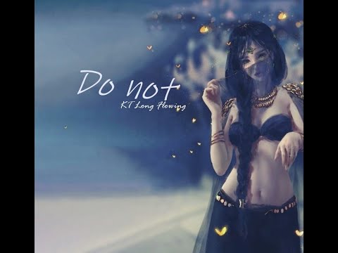 เนื้อเพลง Do not KT Long Flowing