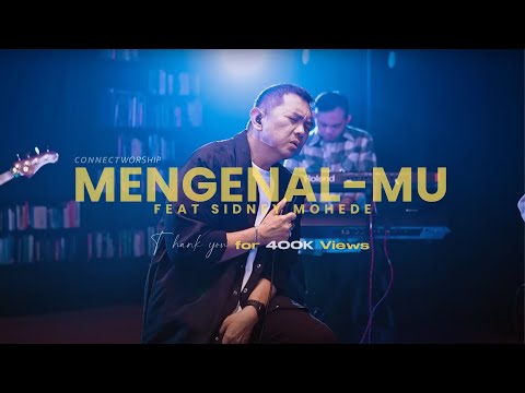 Sidney Mohede - MengenalMu (Live Session) | Connect Worship
