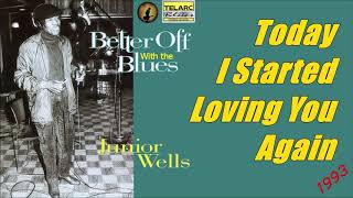 Junior Wells - Today I Started Loving You Again (Kostas A~171)