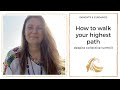 How to walk your highest path despite the collective turmoil