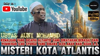 Download lagu MISTERI KOTA ALTANTIS YANG DIKATAKAN MENDAHULUI ZAMAN - USTAZ AUNI MOHAMED mp3