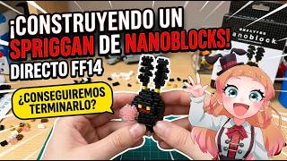【#VtuberEspañol】FF14 Nanoblock: ¡Seguimos armando al Spriggan! 💎