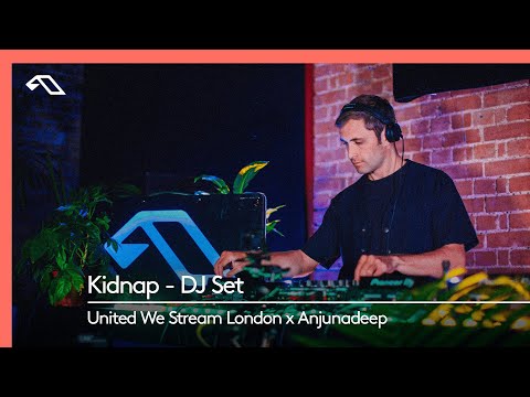 Kidnap DJ Set - Live for United We Stream London x Anjunadeep (Village Underground)