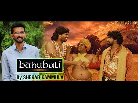 Bahubali by Sekhar Kammula Spoof 