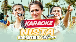 Download lagu [Karaoke] NISTA - ADE ASTRID X GERENGSENG TEAM | Nista Anjeun Nista Teu Aya Pisan Papadana mp3