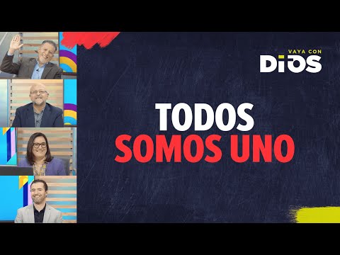 VayaConDios Ep. 606 - Todos somos uno