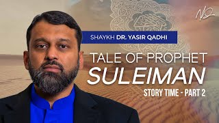 Video: Solomon and the Queen of Sheba | Yasir Qadhi 2/3