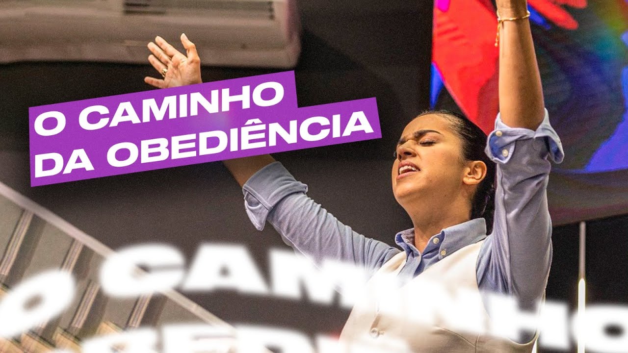 O CAMINHO DA OBEDIÊNCIA | Camila Barros