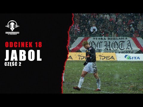 Odcinek 18. - Jabol cz. 2 - o wizji rozwoju ruchu kibicowskiego