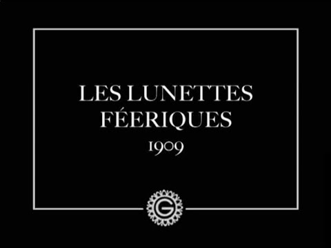 Les lunettes féeriques (Émile Cohl, 1909)