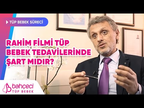 Rahim filmi tüp bebek tedavilerinde şart mıdır, hangi durumlarda istenir?