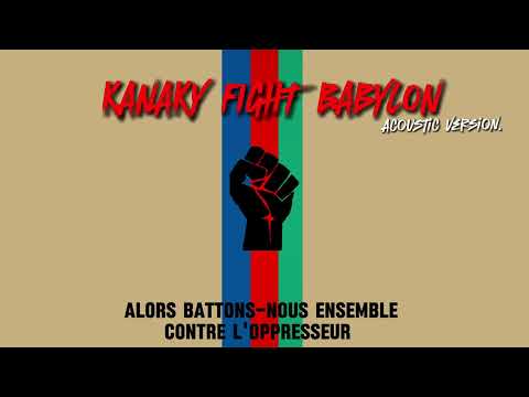 KANAKY FIGHT BABYLON (Acousic Version.)