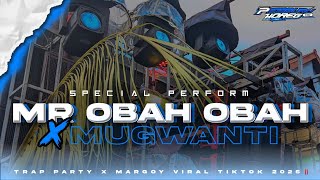 Download lagu DJ MR OBAH OBAH X MUGWANTI TRAP PARTY MARGOY KARNAVALAN 2025 mp3