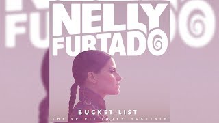 Nelly Furtado - Bucket List (Letra/Lyrics)