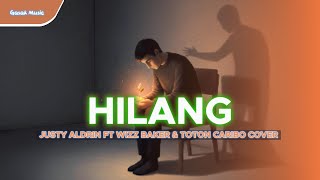 Download lagu Hilang - Justy Aldrin ft Wizz Baker & Toton Caribo Gasak Music Cover (No Rap) mp3