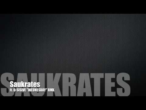 Saukrates - WEDNESDAY Rmx ft D-Sisive