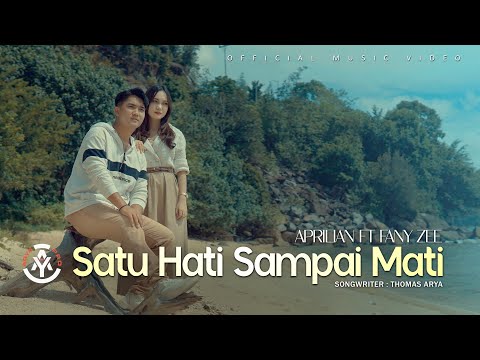 Aprilian feat. Fany Zee -  Satu Hati Sampai Mati (Official Music Video)