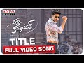 Pakka Commercial Title Full Video Song Gopichand Raashi Khanna Maruthi Sirivennela Jakes Bejoy