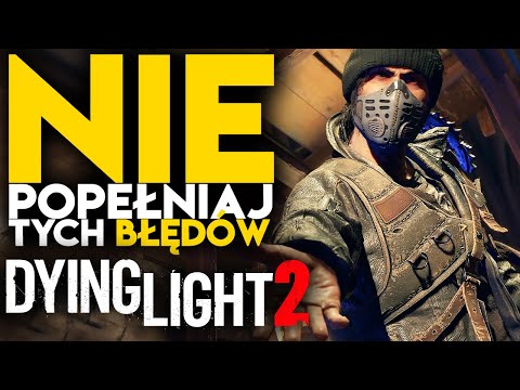 Dying Light 2 - Mistakes You Must AVOID! Check Before Playing! | EN GUIDE