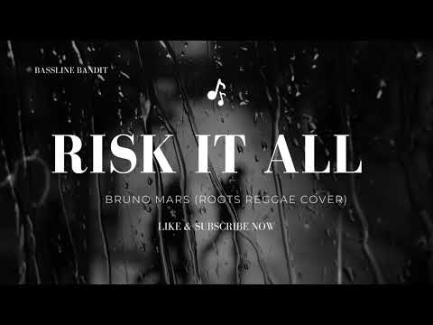 Risk it all - Bruno Mars (Reggae Cover)