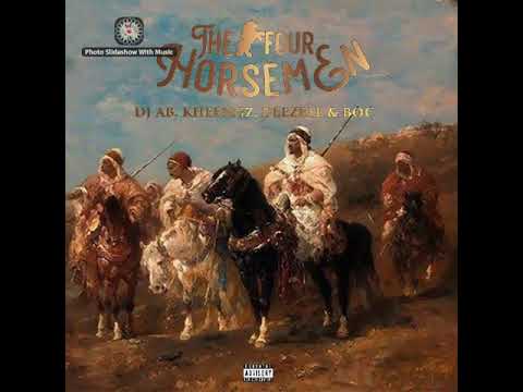 The Four Horsemen 240 Ft Dj AB x Deezell x Kheengz