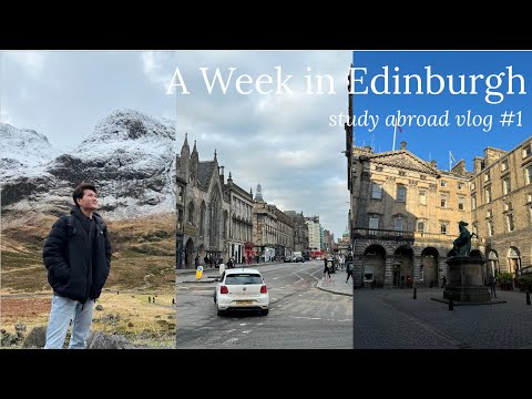 A Week at the University of Edinburgh | study abroad vlog, campus, eats, Scottish Highlands, etc