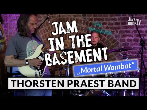 Jam In The Basement – THORSTEN PRAEST BAND "Mortal Wombat" (live at JazzrockTV)
