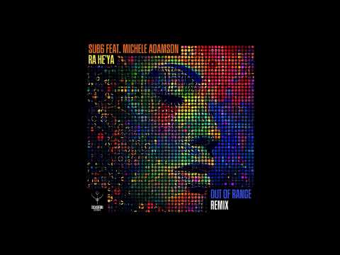Sub6 Feat Michele Adamson - Ra He'ya (Out of Range remix)