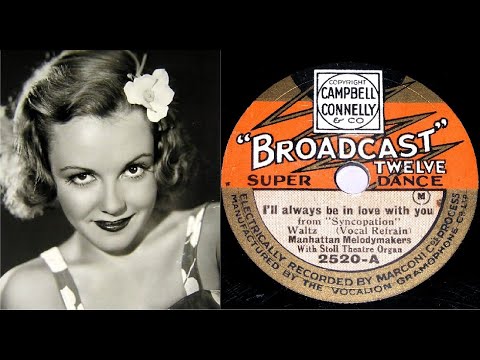 78 RPM – The Manhattan Melodymakers – I’ll Always Be In Love With You (1929)