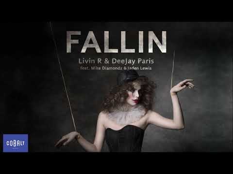Livin R & DeeJay Paris - Fallin feat. Mike Diamondz & Jaden Lewis | Official Audio Release