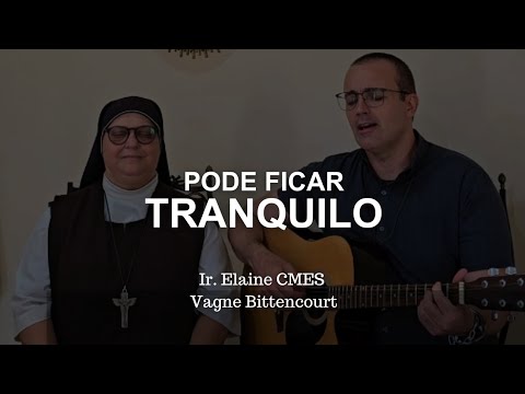 PODE FICAR TRANQUILO | Ir. Elaine CMES e Vagne Bittencourt