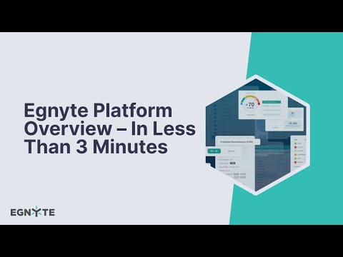 Egnyte Platform Overview – In Less Than 3 Minutes