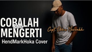 Download lagu Cobalah Untuk Mengerti || OBBIE MESSAKH || HendMarkHoka_Cover mp3 Download lagu Cobalah Untuk Mengerti || OBBIE MESSAKH || HendMarkHoka_Cover mp3