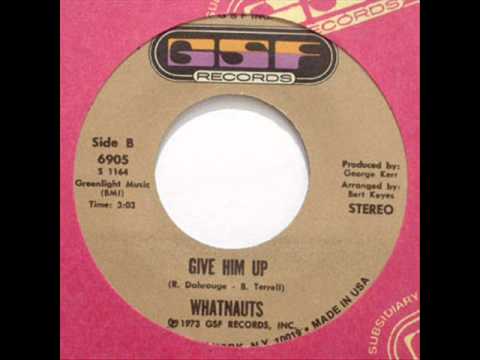 Give Him Up-The Whatnauts-1973